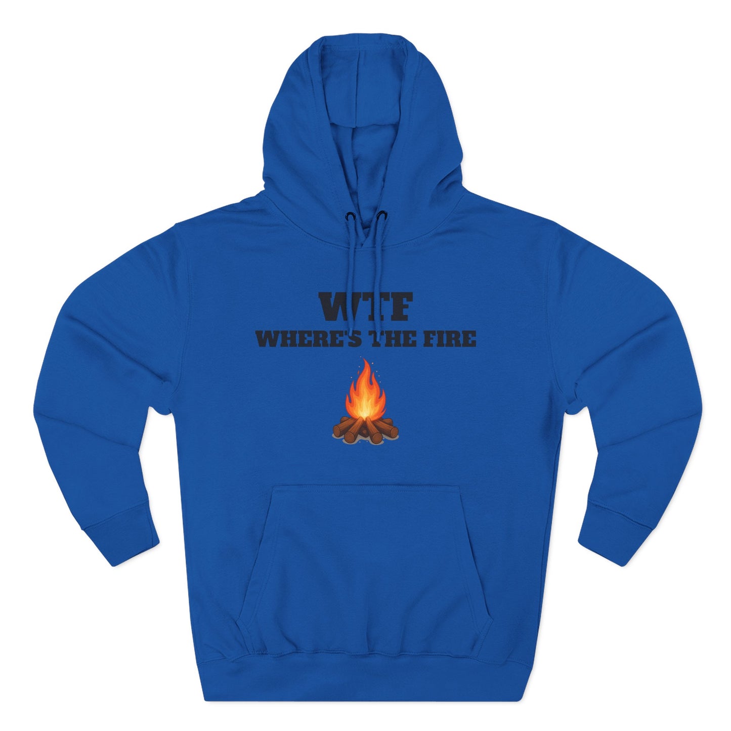 WTF Where's The Fire Hoodie