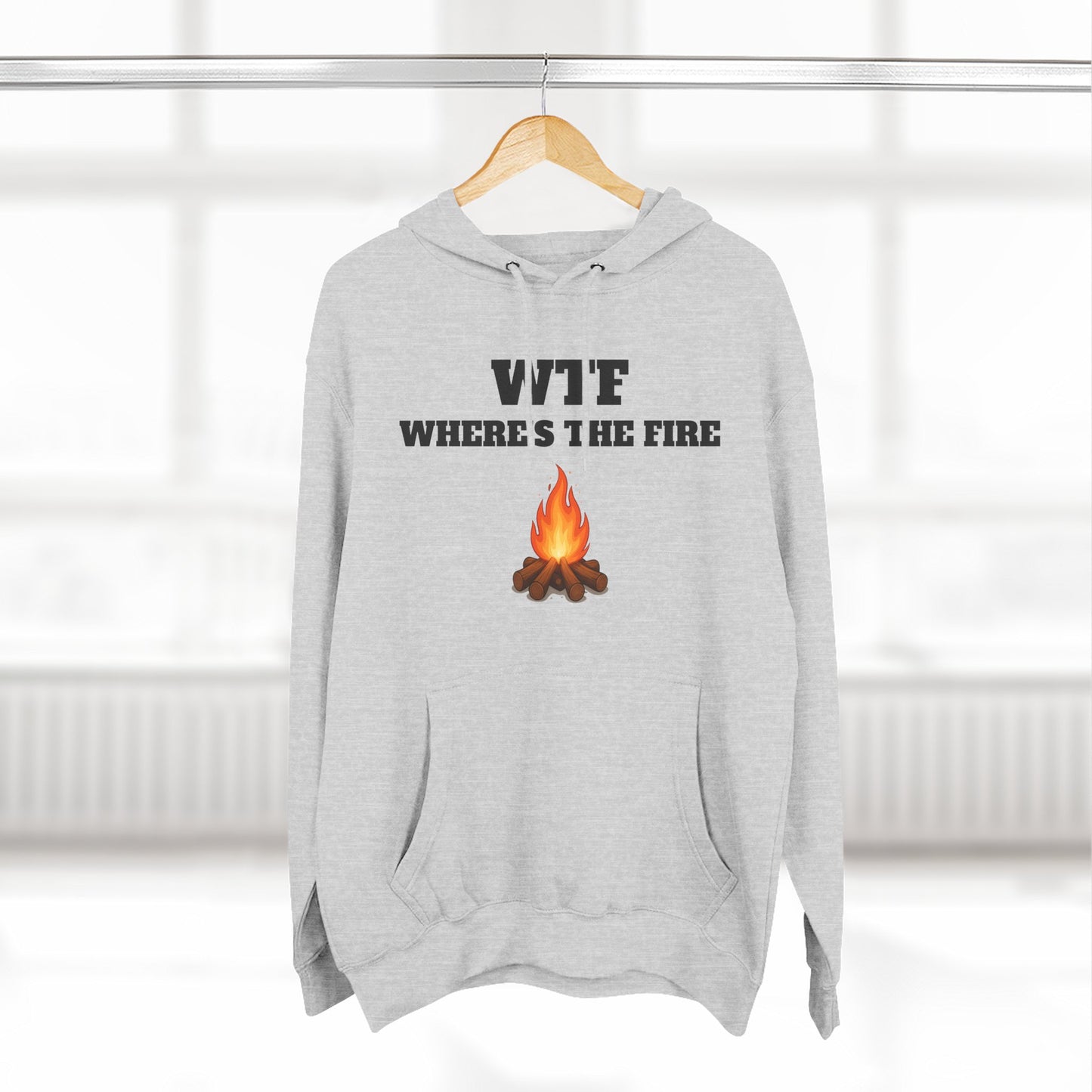 WTF Where's The Fire Hoodie