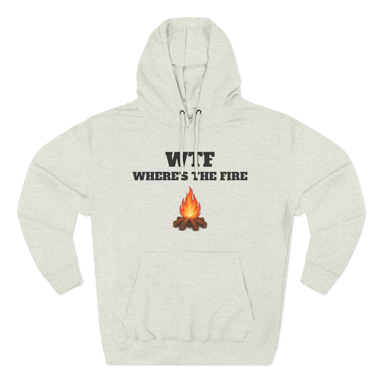 WTF Where's The Fire Hoodie