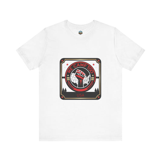 We Camp Too T-Shirt